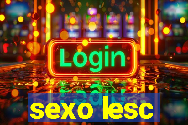 sexo lesc